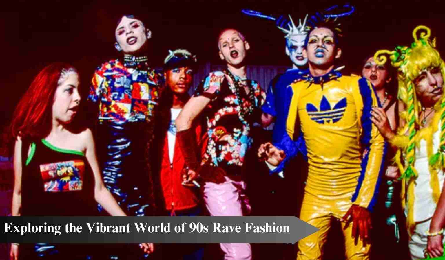 Reviving Nostalgia: Exploring the Vibrant World of 90s Rave Fashion